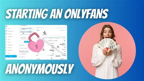 How to Start an OnlyFans Account Anonymously